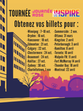 INSPIRE TOUR (FREE event) / TOURNÉE INSPIRE (évènement GRATUIT)